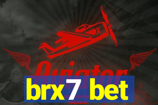 brx7 bet